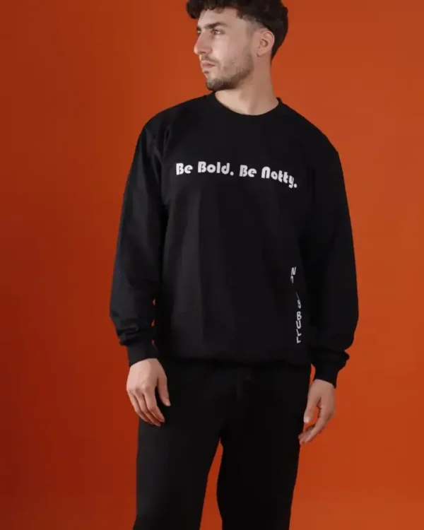 Be Bold. Be Notty. Sweatshirt